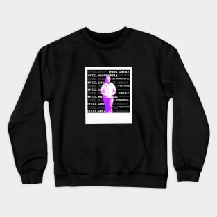 What About Bob Mantra Crewneck Sweatshirt